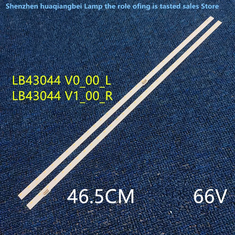 

FOR FOR 43 inch LED backlight bar LB43044 V1_00_R LB43044 V0_00_L Liquid crystal tube LED 46.5CM 33LED 66V 100%NEW