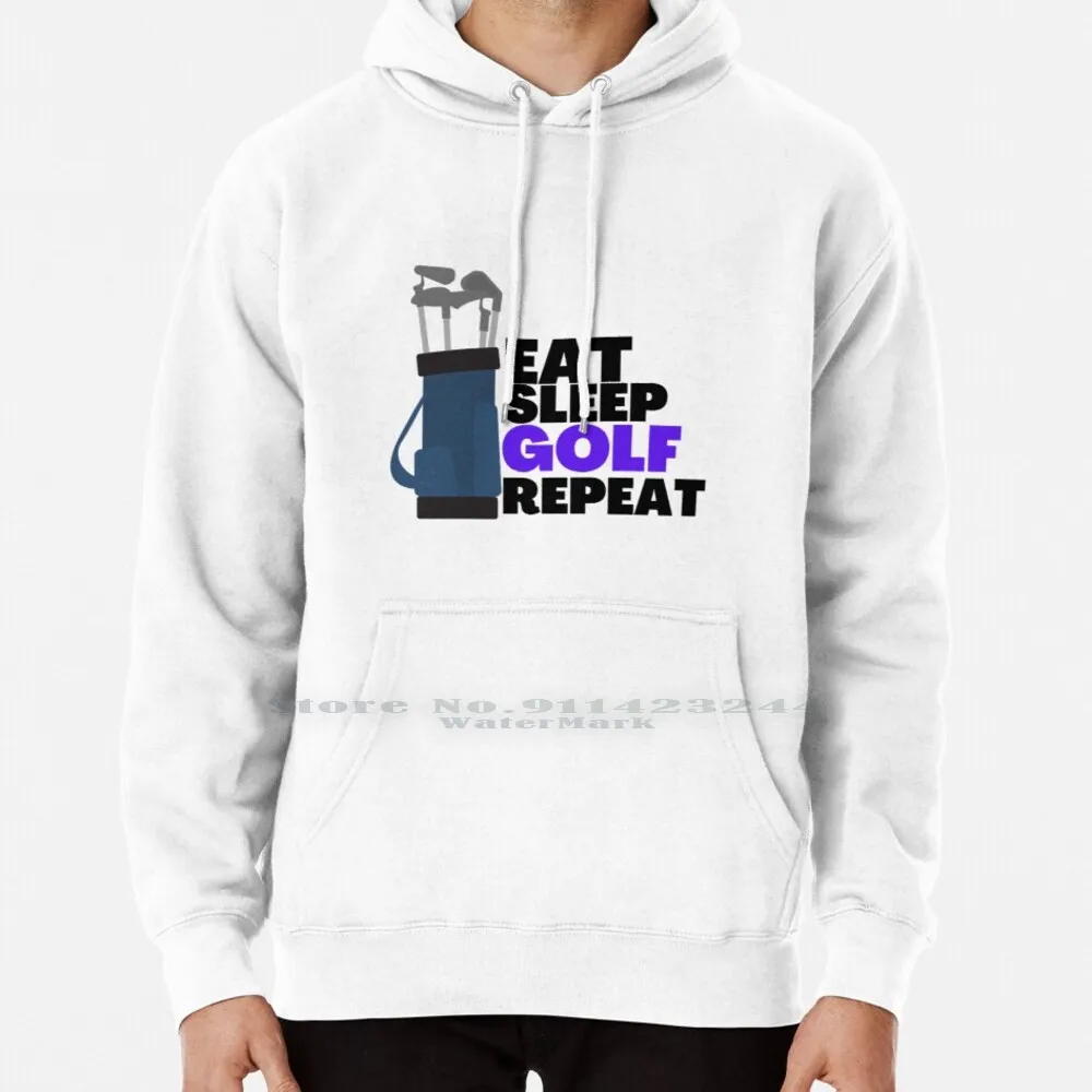 Masters Golf Pga-Eat Sleep Golf Repeat! Golf Meme Clothing / Stickers Hoodie Sweater 6xl Cotton Pga Tour Golfer Sports Spieth