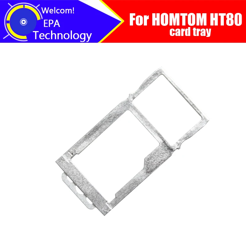 HOMTOM HT80 plateau de carte 100% Original nouveau plateau de carte SIM de haute qualité support de fente pour carte Sim Repalcement pour HOMTOM HT80.