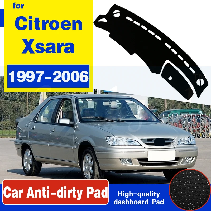 For Citroen Xsara 1997 1998 1999 2000 2001 2002 2003 2004 2005 2006 Anti-Slip Mat Dashboard Cover Sunshade Dashmat Accessories