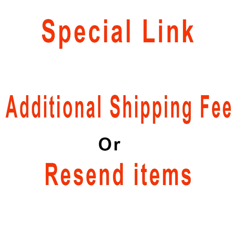 

Additional Pay on Your Order or resend items For Customers