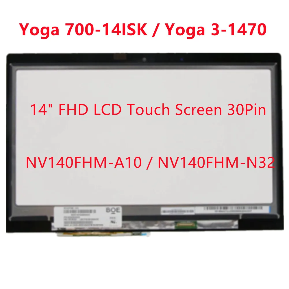 

NV140FHM-A10 NV140FHM-N32 For Lenovo Ideapad Yoga 700-14ISK Yoga 3-1470 Laptop 14" FHD LCD Touch Screen 30Pin5D10H41975