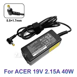 19V 2.15A 40W 5.5x1.7mm AC Laptop Power Adapter Charger For ACER Aspire One D255 533 D257 D260 W500P W501 W501P  Supply