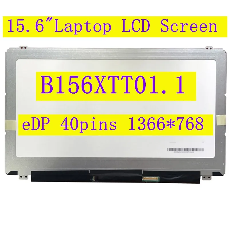 

15.6" Laptop B156XTT01.1 display matrix for DELL / acer for DELL / acer LCD S creen 1366*768 eDP 40pins