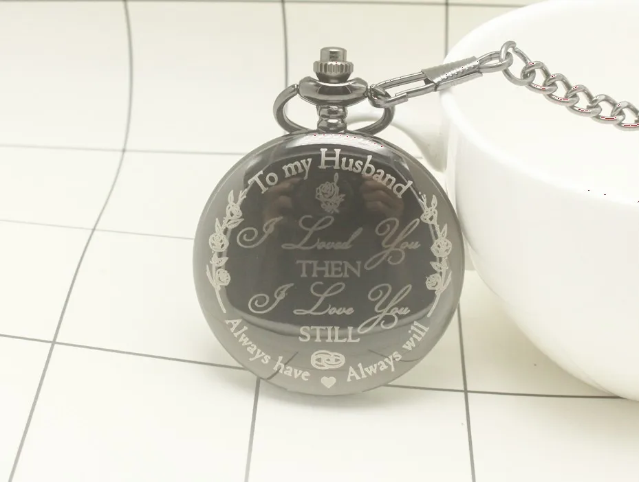 Design To My Husband Pocket Watch I LOVE YOU Still Laser Engraved Fob Chain Necklace Watches Men Fathers Day Quartz Clock