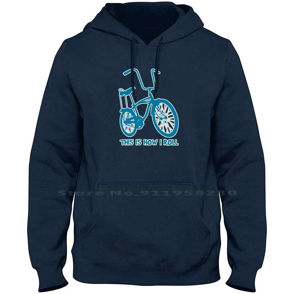 

This Is How I Roll Retro Bicycle 2 Men Women Hoodie Pullover Sweater 6XL Big Size Cotton Bicycle Cycle This Hi