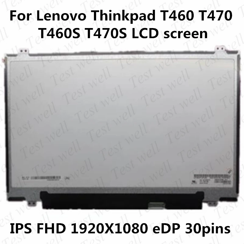 Original 14'' LCD Screen for Lenovo Thinkpad T460 T470 T460S T470S FHD IPS LCD 1920*1080 30pin FRU 00NY408 00NY422 00NY657