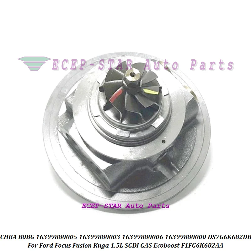 Billett Turbo Cartridge CHRA B0BG 16399880005 16399880003 16399880006 16399880000 For Ford For Focus Fusion Kuga 1.5L Ecoboost