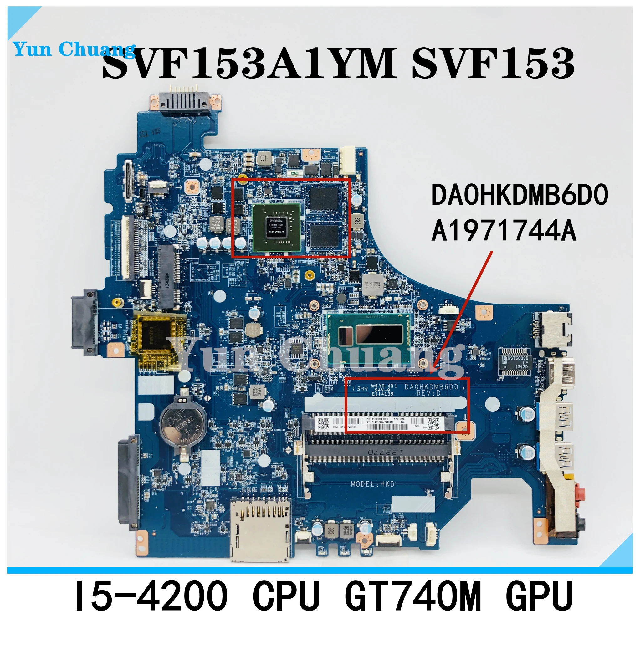 

A1971744A DA0HKDMB6D0 Mainboard For Sony SVF153A1YM SVF153A SVF153 Laptop Motherboard With i5-4200 CPU GT740M 2G GPU 100% work