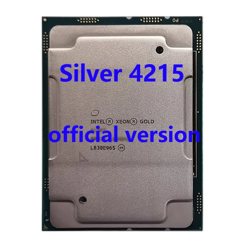 Silver 4215 Official Verasion CPU  Xeon  rocessor 2.5Ghz 8-Core 11M TPD 85W FCLGA3647 For C621 Server Motherboard