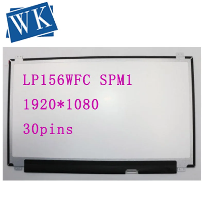 

LP156WFC-SPM1 NV156FHM-N47 N42 N35 LP156WF6 B156HAN02.1 15.6" LED Screen 30 pins FHD IPS Display Panel Matrix