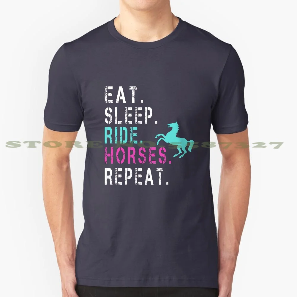 Eat Sleep Ride Horses Repeat T Shirt Girls Horseback Riding 100% Pure Cotton T-Shirt Sleep Horses Repeat Racehorse Attitude