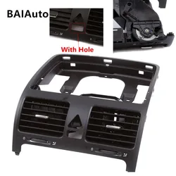 1K0819728H 1K0819728 E Dash Board Central Outlet System  Air Outlet Vent With Hole For VW  Jetta MK5 Golf MK5 Rabbit 1K0819743B