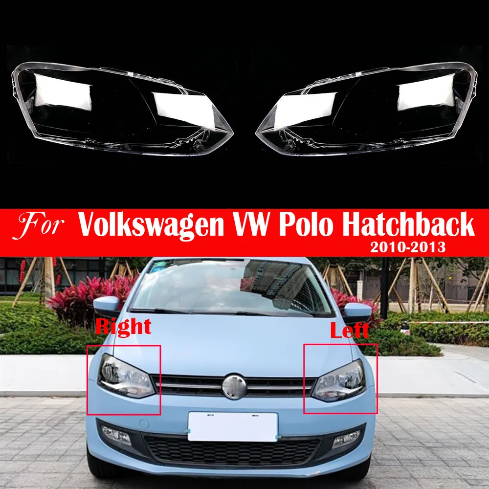 

Car Front Headlamp Lens Replacement Auto Shell Cover For Volkswagen VW Polo Hatchback 2010 2011 2012 2013 Lampshade Lampcover