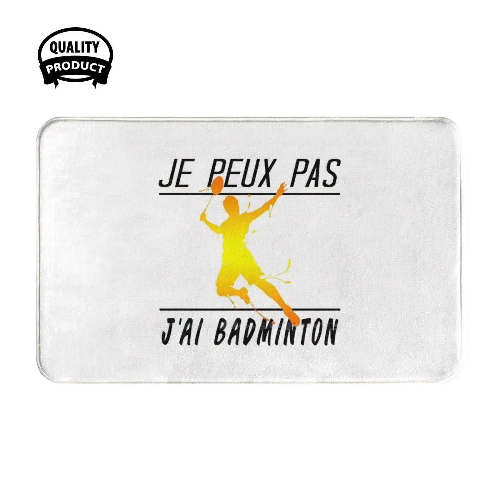 Je Peux Pas J'Ai Badminton 