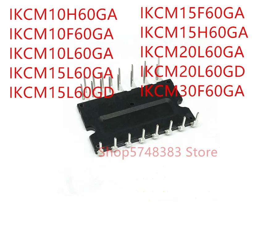 1PCS IKCM10H60GA IKCM10F60GA IKCM10L60GA IKCM15L60GA IKCM15L60GD IKCM15F60GA IKCM15H60GA IKCM20L60GA IKCM20L60GD IKCM30F60GA