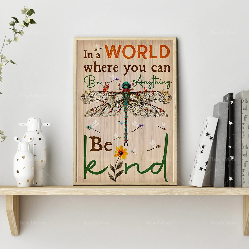 In a world where you can do anything, kind posters, rainbow dragonfly insect printing, dragonfly lovers poster