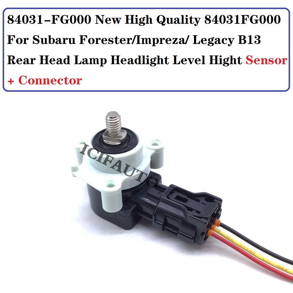 

84031-FG000 ,84031FG000 for Subaru Forester/Impreza/Legacy B13 Rear Head Lamp Headlight Level Hight Sensor Or Connector