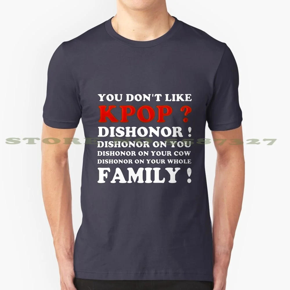 Dishonor On You! - Black 100% Cotton T-Shirt K Pop Kpop Lifestyle I Love Kpop Kpop Stuff Kstyle Korean Music Things Kpoppers