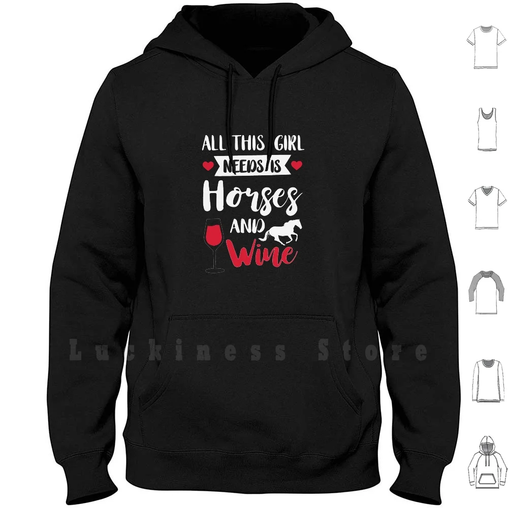 All This Girl Needs Is Wine And Horses hoodies long sleeve Horse Lover Horse Derby Jockey Stallion Tennessee Walker