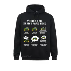 Things I Do In My Spare Time Drive Tractors Hoodie Sweatshirts Classic Oversized Hoodies Tight Clothes For Men Summer