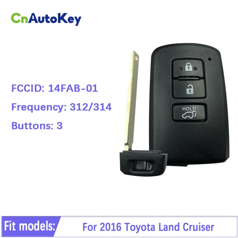 CN007152 for Toyota Land Cruiser 2016 Smart Key 281451-2110 14FAB-01 89904-48F21 SUV Aftermarket 3 Button Frequency 312/314MHz