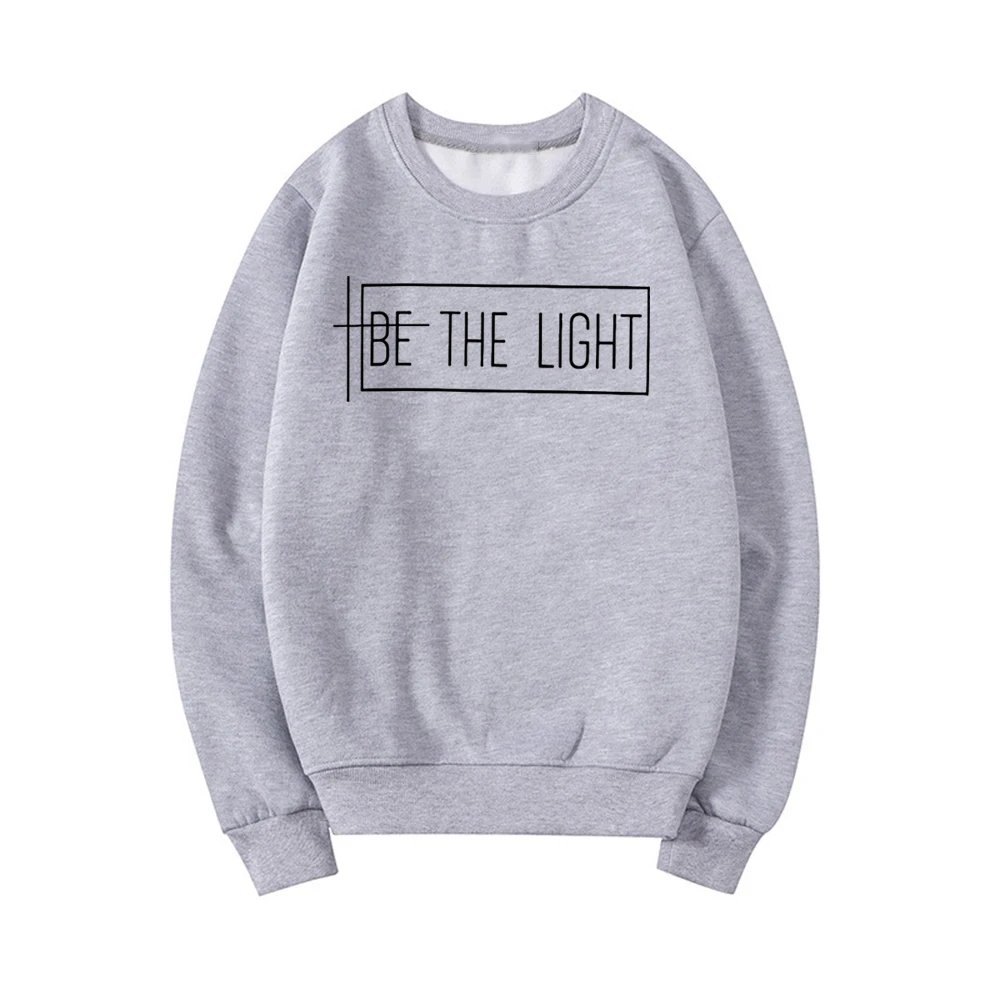 

Be The Light Sweatshirt Women's Christian Faith Hoodie Jesus Faith Unisex Crewneck Graphic Hoodies Streetwear Women Sweatshirts