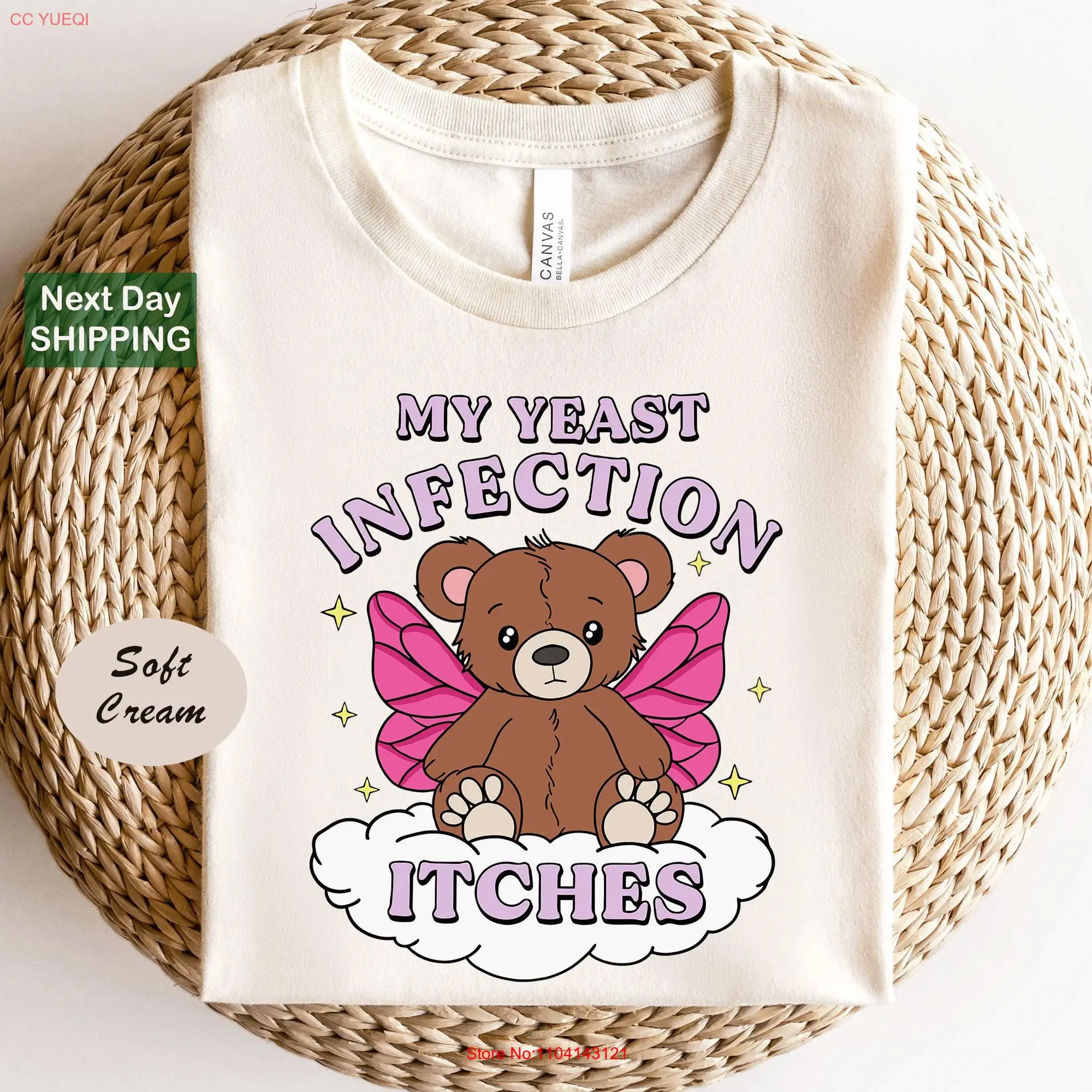 My Yeast Infection Itches Funny Womens T Shirt Offensive Unhinged Humorous Adult Humor long or short sleeves