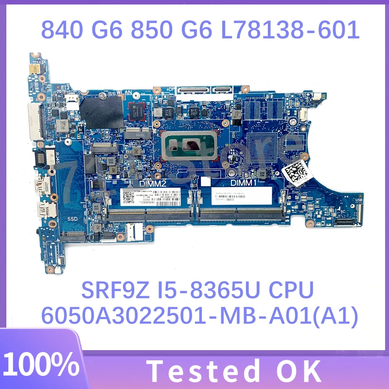 L78138-601 L78138-501 L78138-001 6050A3022501-MB-A01(A1) For HP 840 850 G6 Laptop Motherboard With SRF9Z I5-8365U CPU 100%Tested