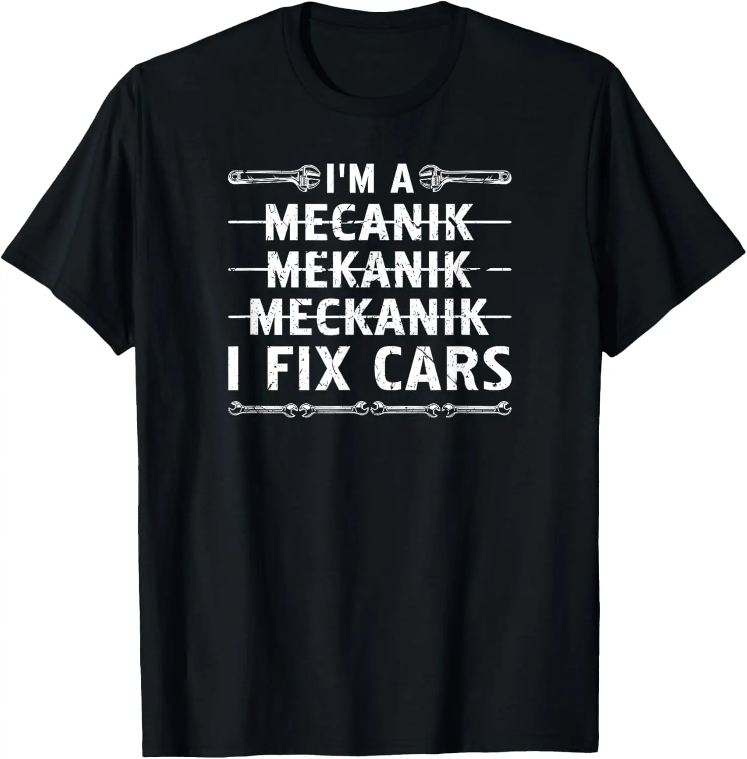 Im A Mechanic I Fix Cars Auto Mechanic T-Shirt