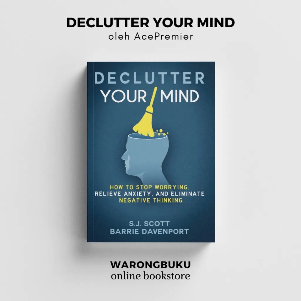 Declutter Your Mind By S.J. Scott & Barrie Davenport | How To Stop Worrying, Eliminate Negative Thinking English Book Livros