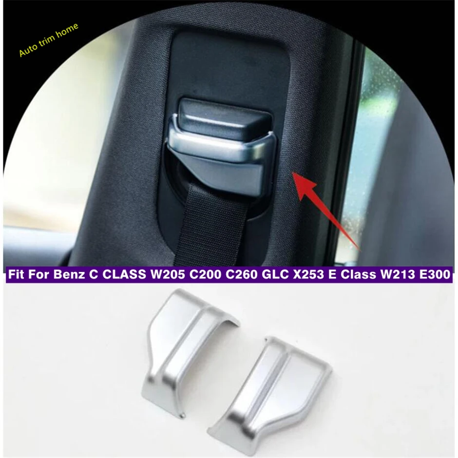 

ABS Matte Safety Belt Decoration Frame Cover Trim Fit For Mercedes Benz C Class W205 C200 C260 GLC X253 E Class W213 Accessories