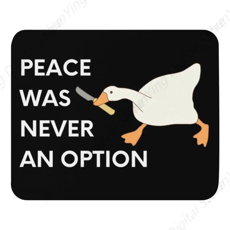 Interesting Peace Is Never A Choice Goose Mouse Pad Anti Slip Gaming Mouse Pad Computer Desk Gift 25*30cm