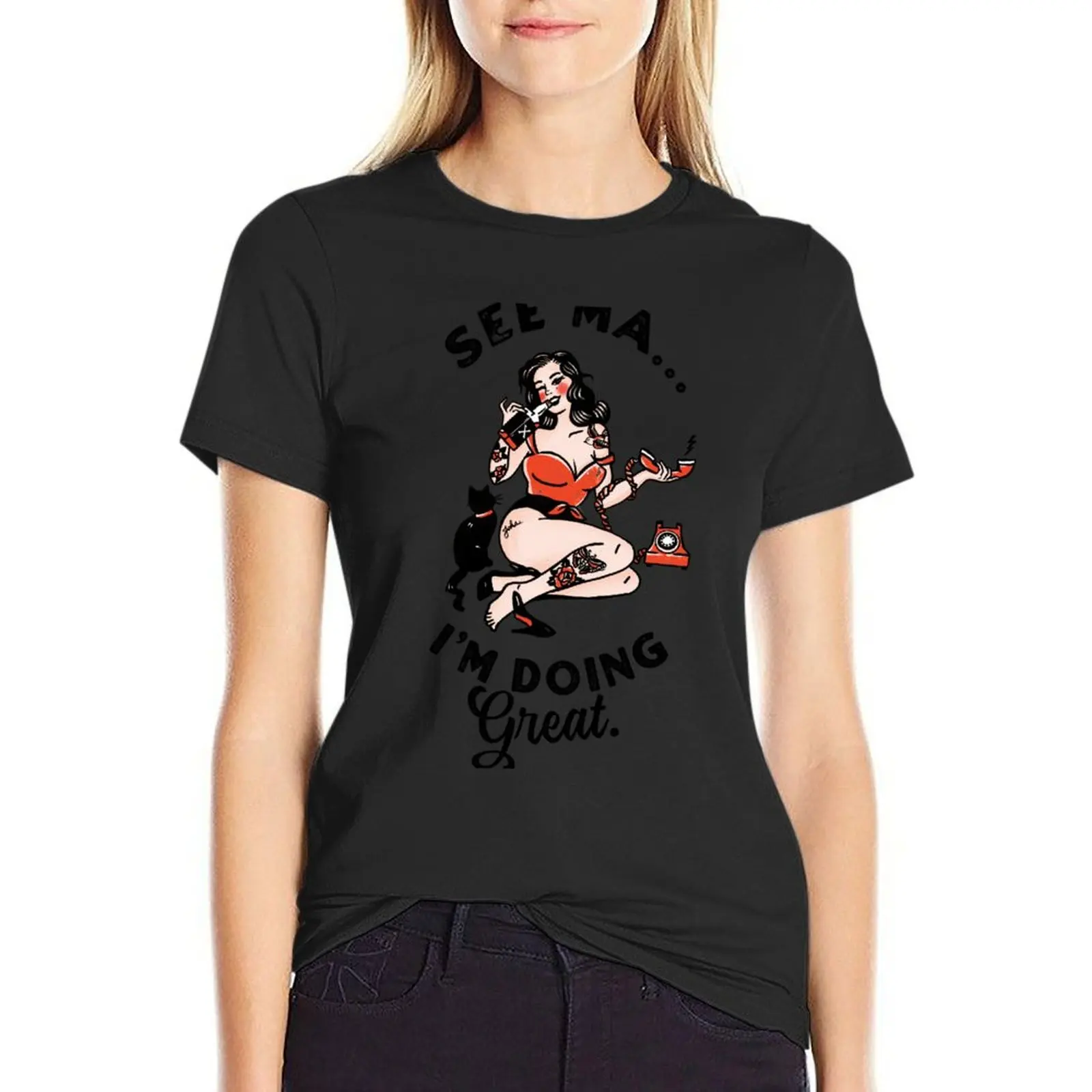 

See Ma, I'm Doing Great Funny Vintage Pin Up Girl Drinking With Her Cat T-Shirt lady clothes plus sizes plain Women t shirt