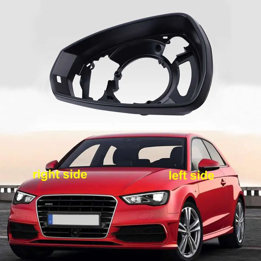 

For Audi A3 2014 2015 2016 2017 - 2020 Car Accessories Door Wing Mirrors Holder Rearview Mirror Trim Ring Housing Frame