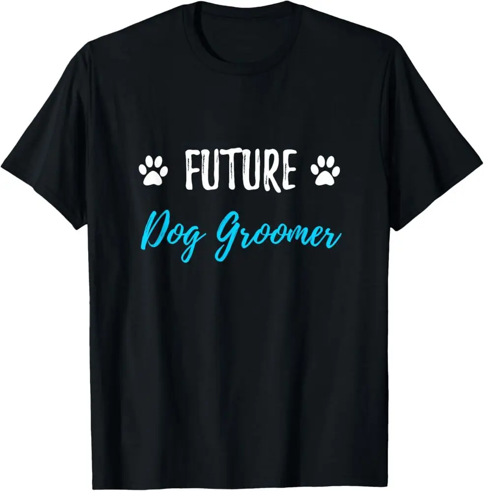 

NEW LIMITED Future Dog Groomer Funny Grooming Gift Idea T-Shirt S-3XL