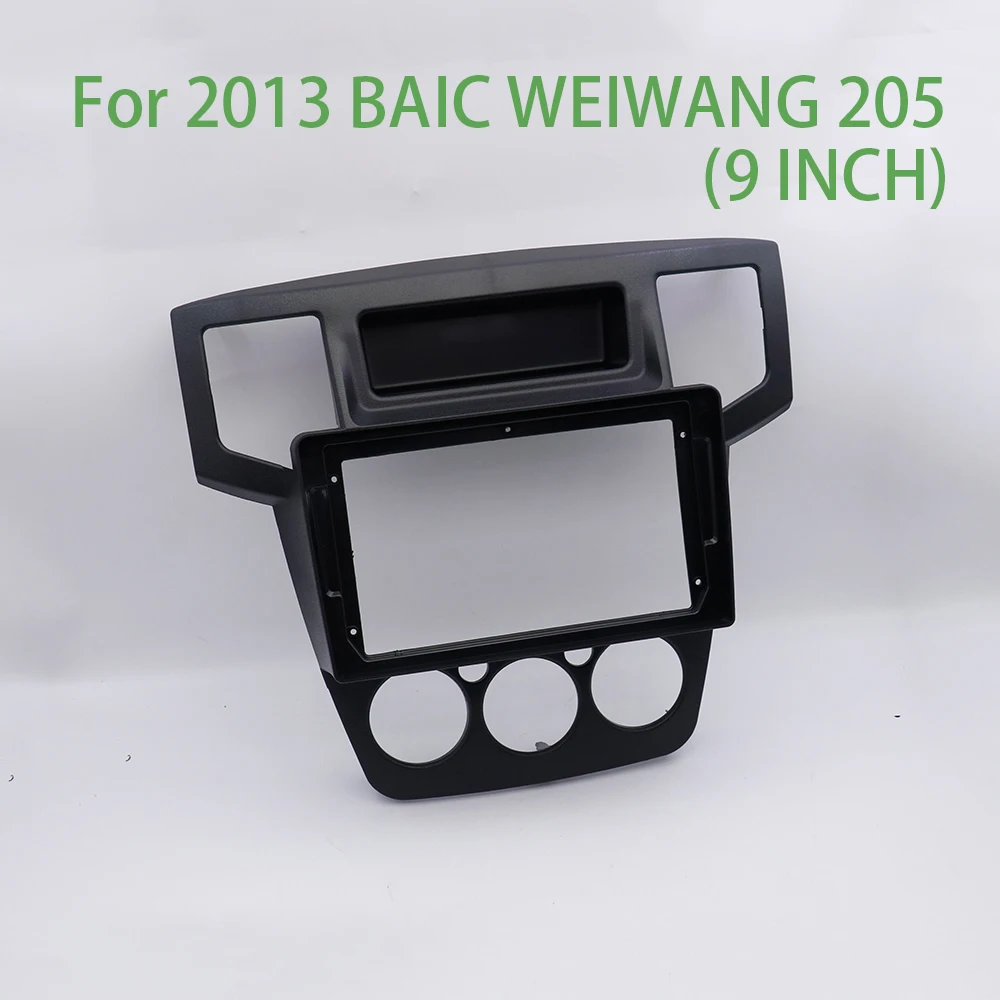 For 2013 BAIC WEIWANG 205 Car Accessories 9 Inch Frame Fascia Adapter Android Radio Audio Dash Fitting Panel Kit