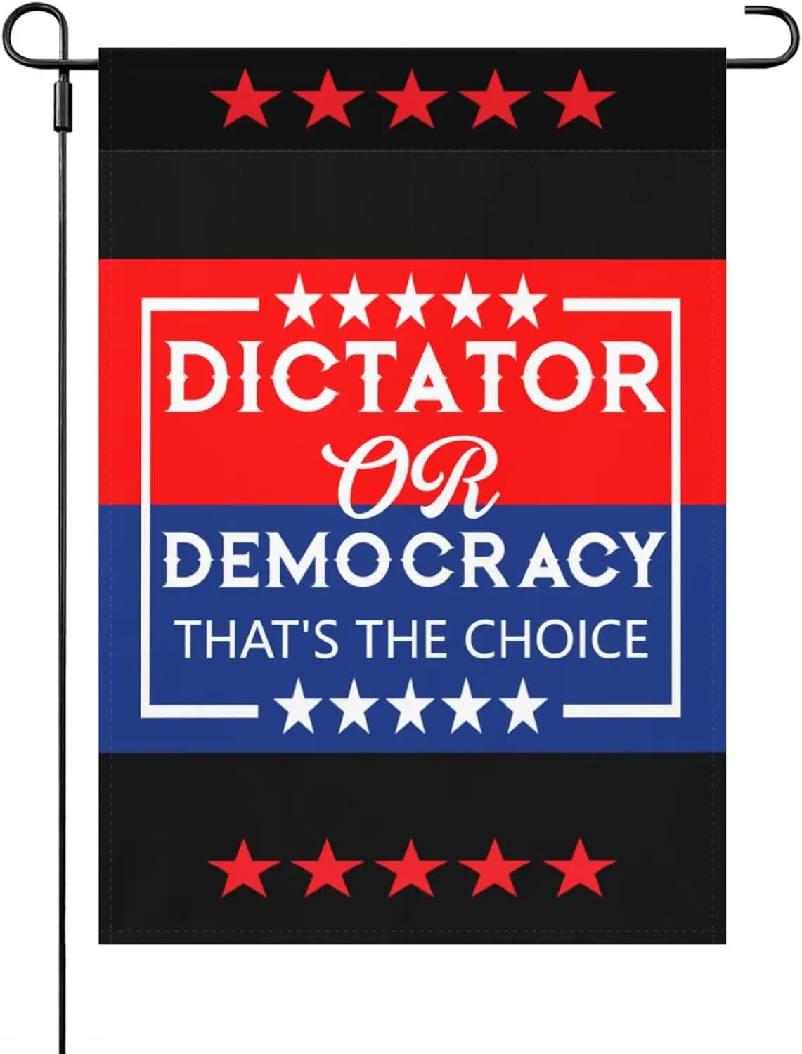 Generic DICTATOR OR DEMOCRACY THAT'S THE CHOICE Garden flag 12x18 Inch Double Sided Outside flag 2024 Garden flag