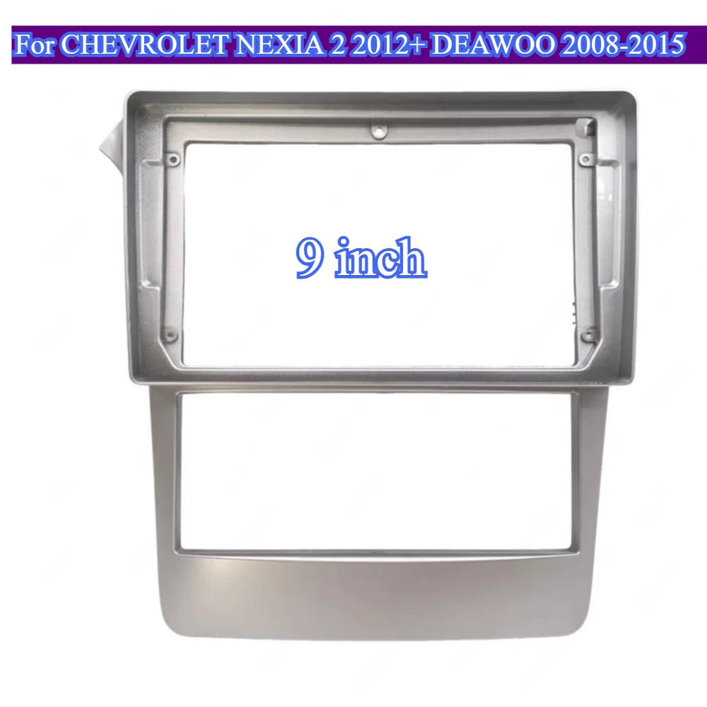 

For CHEVROLET NEXIA 2 2012+ DEAWOO 2008-2015 9'' Auto Radio Fascia Panel Installation Car Frame Kit Material Easy Installation