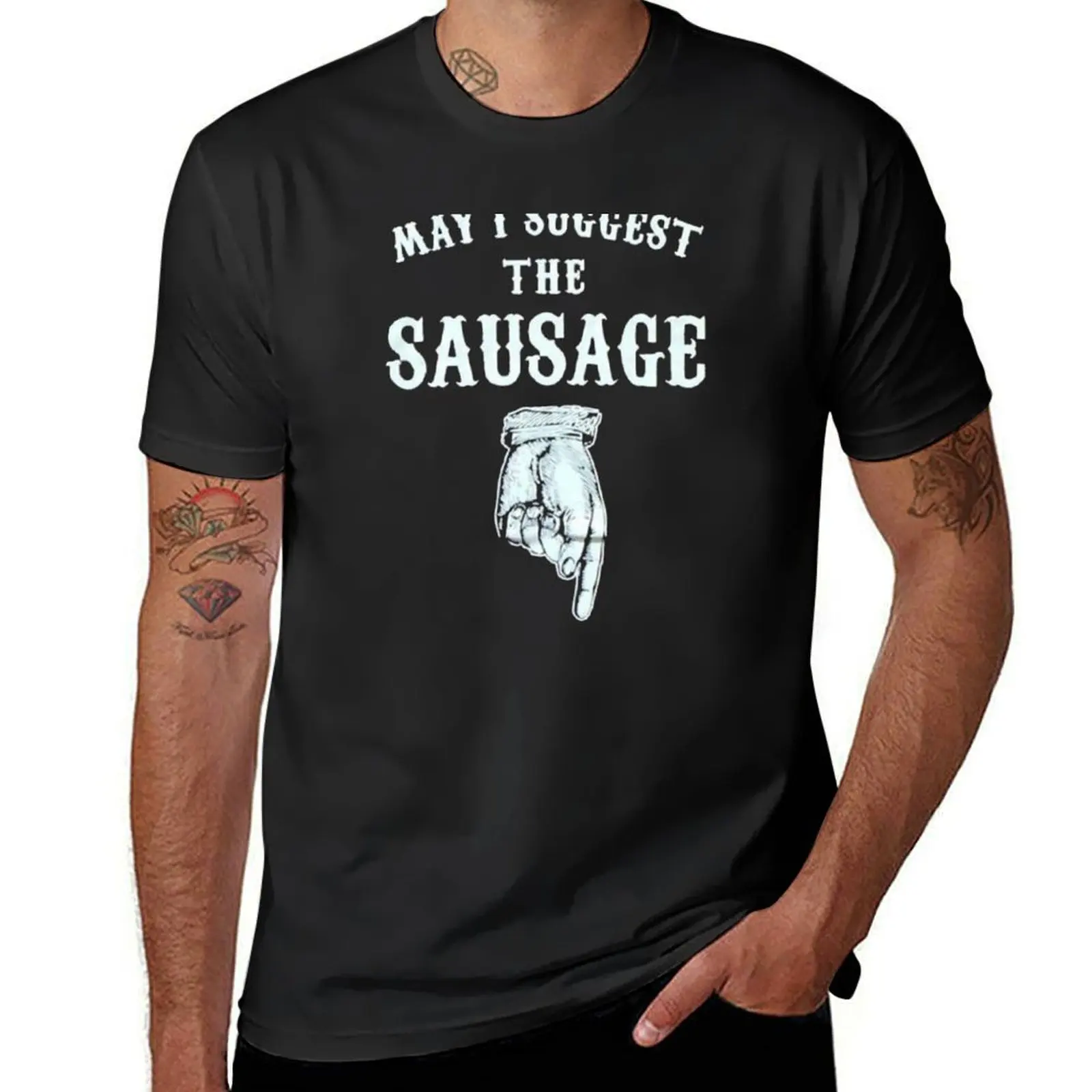 May I Suggest The My Sausage Funny T-Shirt animal prinfor boys plus sizes vintage vintage clothes mens graphic t-shirts funny