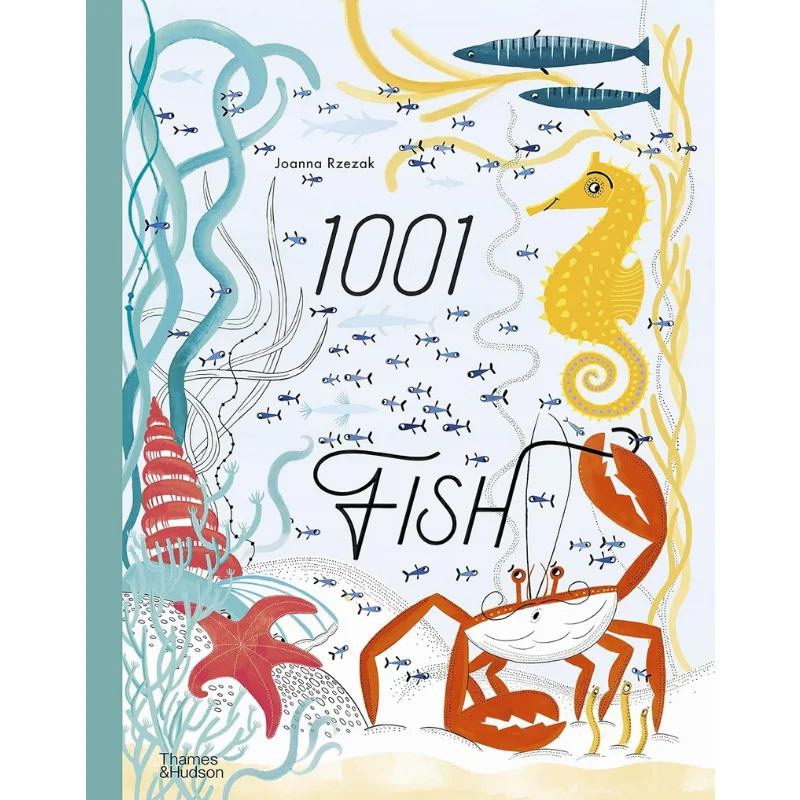 

1001 Fish Joanna Rzezak Thames And Hudson Ltd 9780500652992 Книга