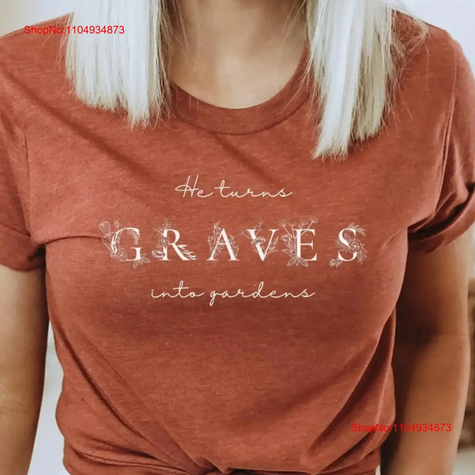 

Christian T Shirt Graves Into Gardens Women's Faith Apparel Jesus Lover Worship Lyrics For Her vintage Washed Soft Stretched