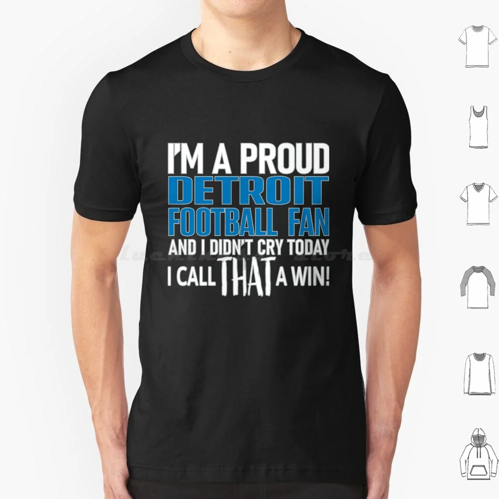 Proud Detroit Football Fan Didn _ T Cry T Shirt Men Women Kids 6xl Football Tigers Sports Pistons Motor City Detroit Football