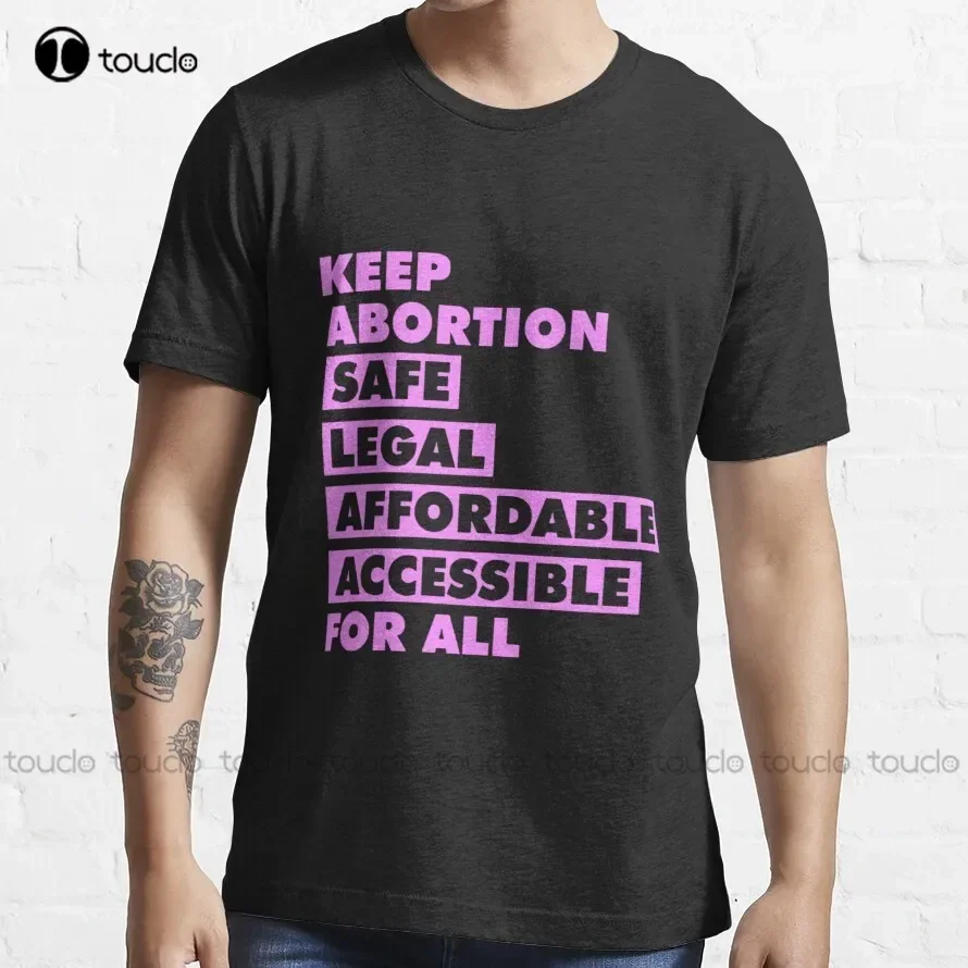 Keep Abortion Safe Legal Affordable Accessible For All Trending T-Shirt Black Tshirts Outdoor Simple Vintag Casual T Shirts New