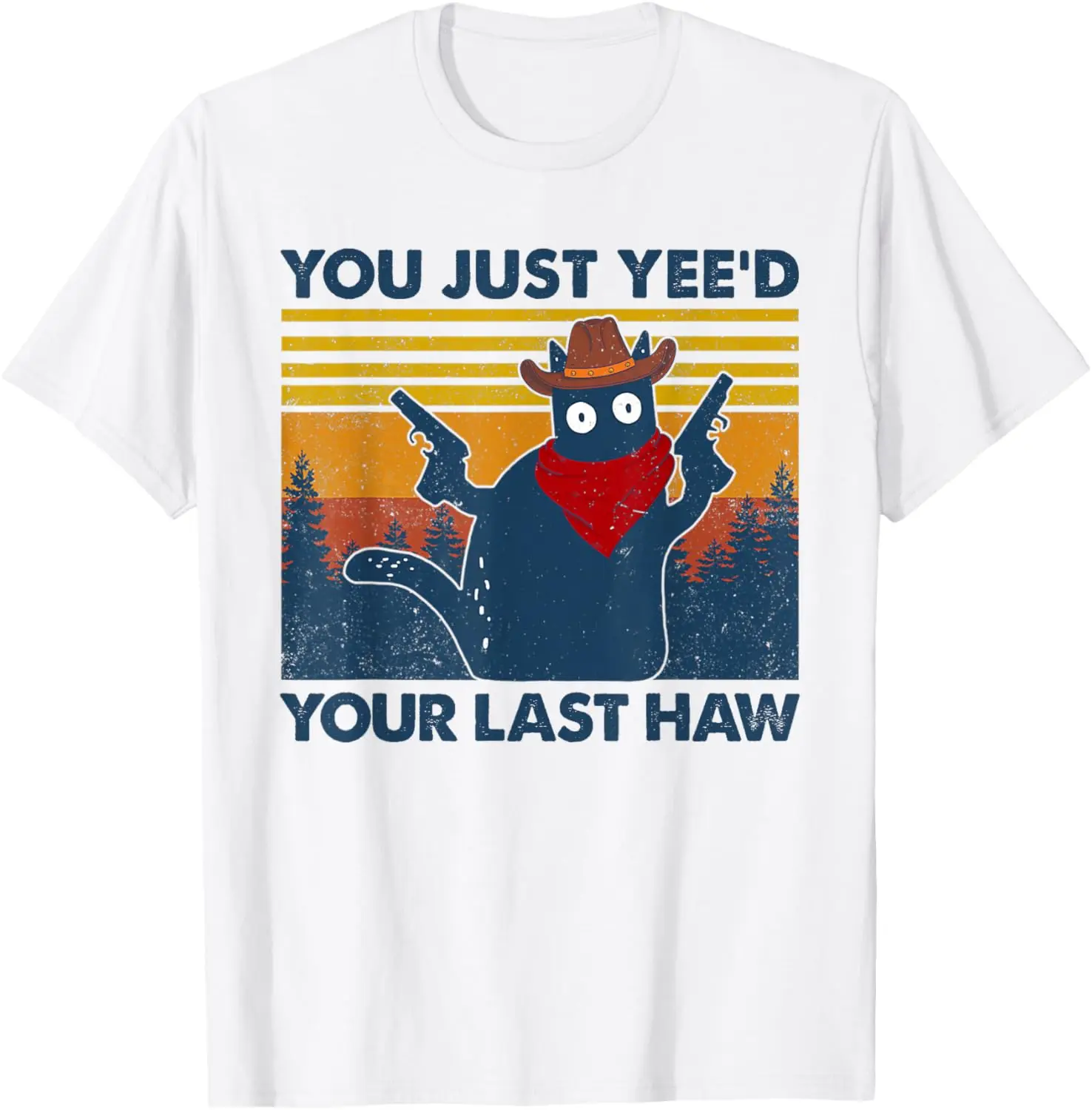 You've Yee'd Your Last Haw Partner | Cowboy Black Cat T-Shirt