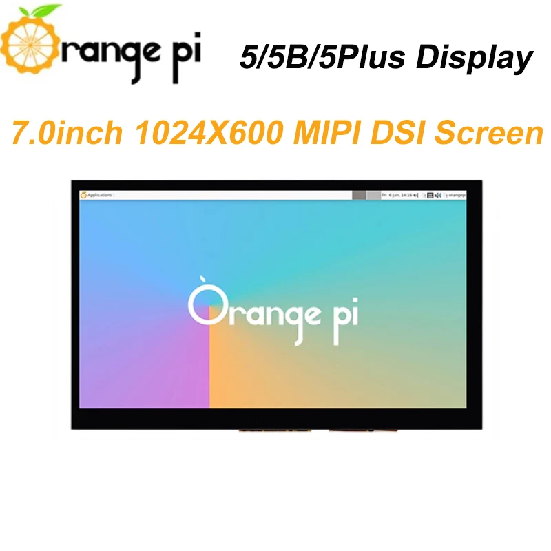 Orange Pi 5 7.0 "IPS MIPI DSI TFT لوحة عرض LCD 7.0 بوصة 1024X600 بالسعة شاشة تعمل باللمس وحدة LCD ل Orange Pi 5/5B/5Plus