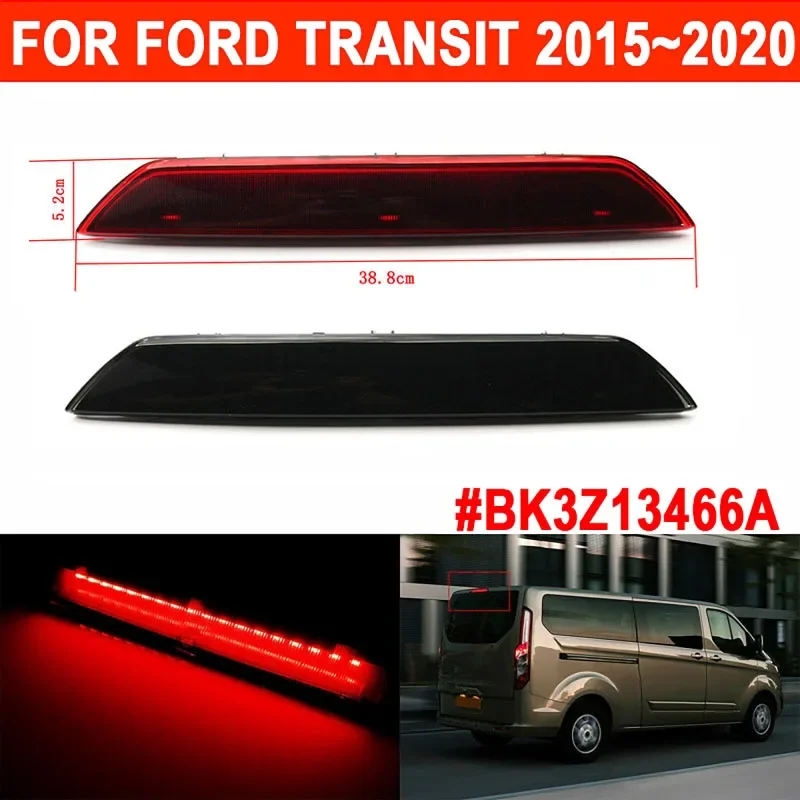 Mount Stop Light For FORD TRANSIT 2015-2020 Rear Center High Mount Stop Third Brake Light  Auto Lamp BK3Z13466A﻿ Car Accessories