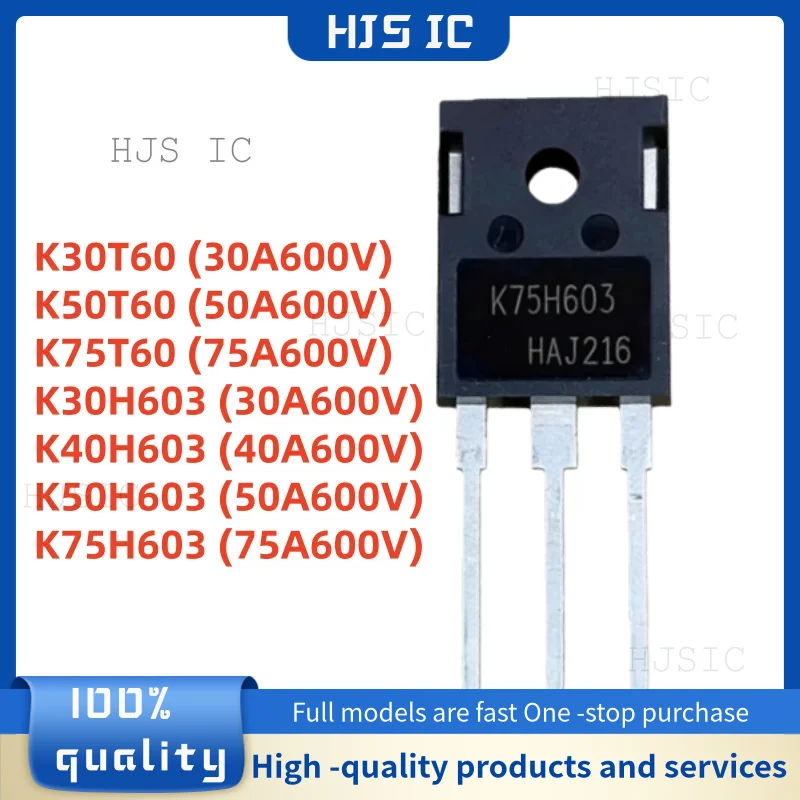 High Quality 5PCS 100% Brand New K30T60 K50T60 K75T60 K30H603 K40H603 K50H603 K75H603 TO-247 High-power IGBT Transistor
