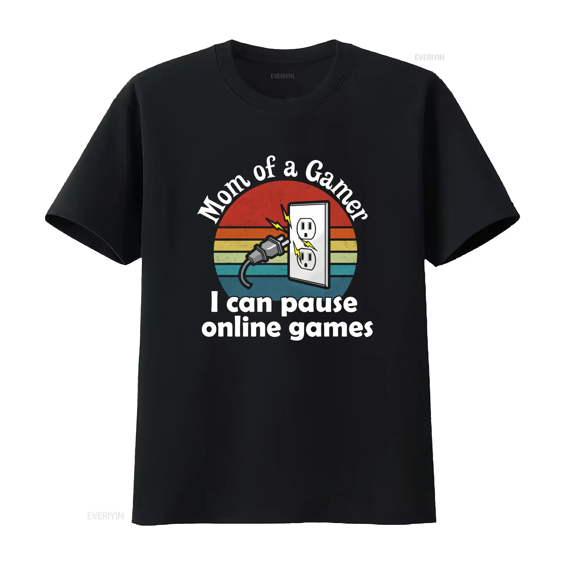 Mom Of A Gamer I Can Pause Online Games Unplug Electrical Power T Shirt vintage Washed Stylish Versatile Casual Comfortable