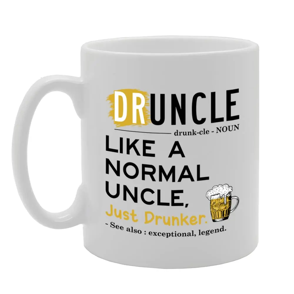 Druncle Like A Normal Uncle Just A Drunker Printed Tea Coffee Ceramic Mg5577 - Funny Printed Coffee Mug - Great Gift Idea